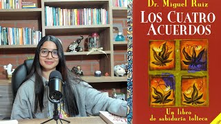 los CUATRO ACUERDOS DE don Miguel Ruiz 👩 RESUMEN COMPLETO  Audiolibro en español Voz humana [upl. by Dnomra]