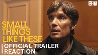 Small Things Like These  OFFICIAL TRAILER REACTION  Cillian Murphy  HA and TI [upl. by Zorana253]