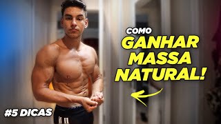 5 DICAS PARA GANHAR MASSA MUSCULAR NATURALMENTE [upl. by Roderigo]