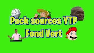 Pack de sources YTP  Fond Vert [upl. by Yttisahc]