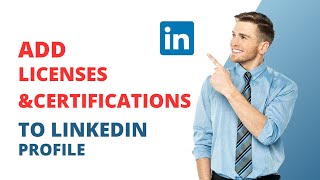 How To Add Licenses and Certifications to Your LinkedIn Profile [upl. by Aicek]