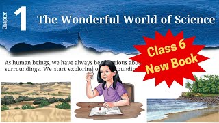 The Wonderful World of Science  Class 6 Science Chapter 1  curiosityclass6  ncert kvs nvs [upl. by Dolorita]