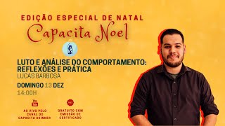 Capacita Noel  Aula 04 – Luto e Análise do Comportamento Lucas Barbosa [upl. by Gothard]