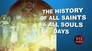 The History of All Saints and All Souls Days [upl. by Airamat142]