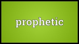 Prophetic Meaning [upl. by Witha]