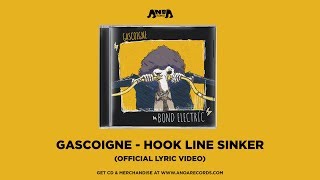 Gascoigne  quotHook Line Sinkerquot Official Lyric Video [upl. by Cohlier]