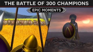 Epic Moments  The Battle of the 300 Champions that Decided a War DOCUMENTARY [upl. by Vasilis]