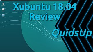 Xubuntu 1804 LTS Review [upl. by Andromada]