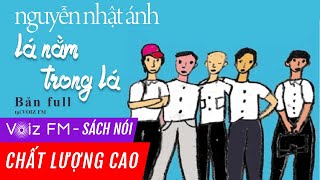 Sách nói Lá Nằm Trong Lá  Nguyễn Nhật Ánh  Voiz FM [upl. by Grunberg]