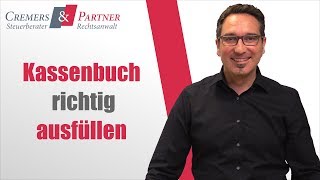 Kassenbuch richtig ausfüllen  Kassenbuchführung 004  Cremers und Partner [upl. by Bedad]