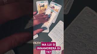 MA LUI SI INNAMORERÀ DI TE❤️tarocchi tarot love viral amore [upl. by Tedman]