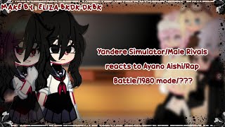 old Yandere SimulatorMale Rivals reacts to Ayano AishiRap Battle1980 Mode12 [upl. by Ahtnicaj]