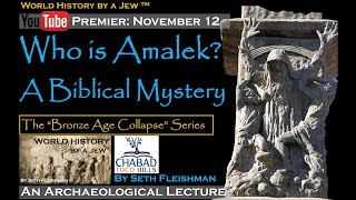 Who is Amalek A Biblical Mystery Z14 by Seth Fleishman  World History by a Jew™ [upl. by Indnahc]