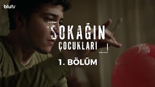 Sokağın Çocukları  1 Bölüm [upl. by Drallim252]