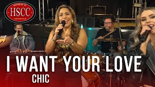 I Want Your Love CHIC Song Cover by The HSCC  feat Kat Jade amp Belinda Martinez [upl. by Yblehs]