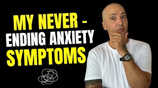 Anxiety Symptoms I THOUGHT WOULD NEVER END And How I Healed [upl. by Nitsrik]