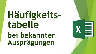 Häufigkeitstabelle bei bekannten Ausprägungen in Excel erstellen  Daten analysieren in Excel 70 [upl. by Assehc]