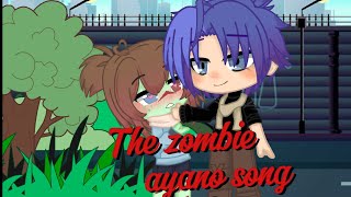 ✨THE ZOMBIE AYANO SONG✨ gacha zombieshorts [upl. by Araid888]