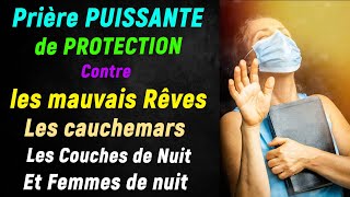 Prière PUISSANTE DU SOIR contre les mauvais reves  cauchemars couches de nuit et sorcellerie fait [upl. by Darleen648]