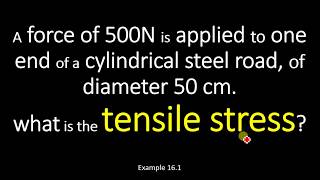 A force of 500N is applied to cylindrical steel what is the tensile stress [upl. by Okorih]