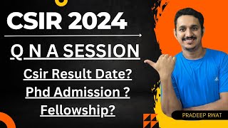 CSIR NET JUNE 2024 CSIR NET RESULT DATE  PHD ADMISSION 2024  Q N A SESSION FOR CSIR NET ASPIRANTS [upl. by Enrev]