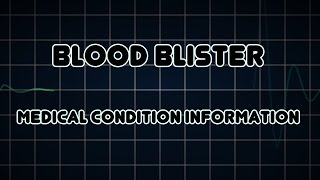 Blood blister Medical Condition [upl. by Edrei]