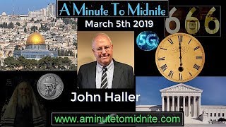 John Haller  Interesting End Time Developments A Prophetic Spotlight [upl. by Eitak]