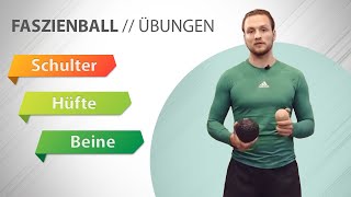 5 effektive Übungen mit dem Faszienball für Hüfte Oberschenkel Schulter und Brust  Faszientraining [upl. by Aribold]