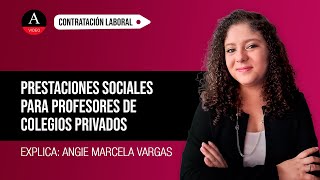 Liquidación de prestaciones sociales a profesores de colegios privados [upl. by Penthea]