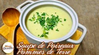 Soupe de Poireaux Pommes de Terre Recette Facile et Rapide [upl. by Kavanagh]