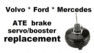 Volvo S60 V70 and Mercedes ATE Brake boosterservo replacement LEFT HAND DRIVING cars 20012009 [upl. by Gambrill]