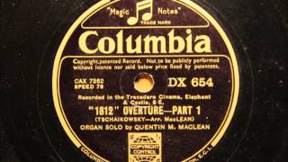 1812 Overture played by Quentin M Maclean on Wurlitzer organ [upl. by Anicul]