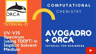 Avogadro  ORCA Tutorial 21 Simulating UVVIS spectrum using TDDFT in implicit solvent medium [upl. by Ilyah]