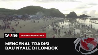 Festival Bau Nyale Tradisi Unik di Lombok yang Diadakan Setiap Tahun  Pesona Nusantara tvOne [upl. by Leiram]