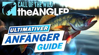 Kompletter ANFÄNGERGUIDE 2024 zu Call of the Wild the Angler [upl. by Analaf]