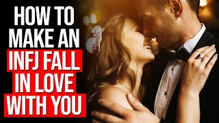 How To Make An INFJ Fall In love With You  INFJs And All About Love [upl. by Olney97]