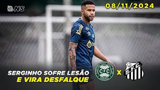 Coritiba x Santos  Serginho sofre lesão e vira desfalque contra o Coxa  08112024 [upl. by Lowry]