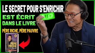 LE SECRET POUR GAGNER BEAUCOUP DARGENT  PÈRE RICHE PÈRE PAUVRE ROBERT KIYOSAKI [upl. by Christalle]