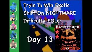 Trying To Win Exotic Shift On Nightmare Difficulty in FNAFTD SOLO  Day 13 [upl. by Eimyaj]