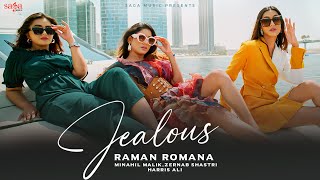 Jealous  Raman Romana ft Minahil M Zernab S Harris A  Vinder N  Jus K  New Punjabi Song 2023 [upl. by Cyb]