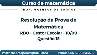 Questão 15 de matemática  Prova para o Cargo de Gestor Escolar Ribeirão Preto [upl. by Artinad]