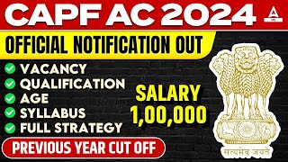 CAPF AC NOTIFICATION 2024 Out📢 Qualification Age Limit Syllabus  Full Details [upl. by Eltsyek]