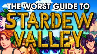 The Worst Guide To Stardew Valley [upl. by Annairb492]