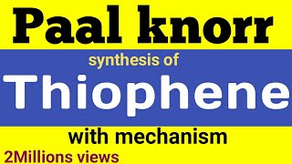 paal knorr synthesis of Thiophene with mechanism [upl. by Veneaux]