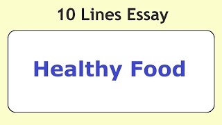 10 Lines on Healthy Food  Essay on Healthy Food in English  Healthy Food Essay Writing [upl. by Weihs638]