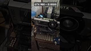 GTX 980  I5 8500  VIDEO UPLOAD SOON [upl. by Nnyllaf]