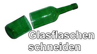 Glasflaschen schneiden [upl. by Annoyed]