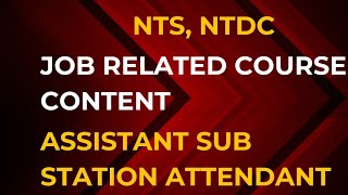 Job Related Course Content Part 16 Assistant Sub Station Attendant NTS NTDC [upl. by Gabler]