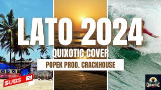 Popek Lato 2024 QuiXotic Cover Sumer HIT ☀️🔥 [upl. by Savick]