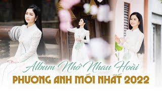 Nhớ Nhau Hoài  Phương Anh Mới Nhất 2022  Album Trữ Tình Bolero Hay Nhất [upl. by Nairod]